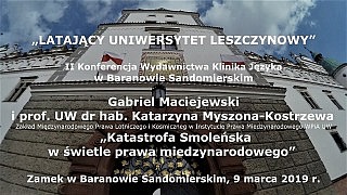 Gabriel Maciejewski i dr hab. Katarzyna Kostrzewa – Katastrofa Smoleńska a prawo międzynarodowe