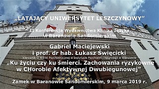 Gabriel Maciejewski i prof Łukasz Święcicki – Ku życiu czy ku śmierci. Zachowania ryzykowne w CHAD