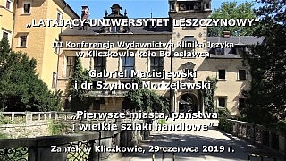 Gabriel Maciejewski i dr Szymon Modzelewski – Pierwsze miasta, państwa i wielkie szlaki handlowe