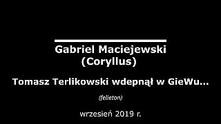 Gabriel Maciejewski – Tomasz Terlikowski wdepnął w GieWu