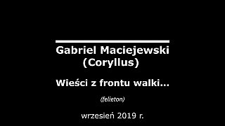 Gabriel Maciejewski – Wieści z frontu walki